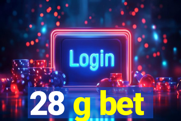 28 g bet